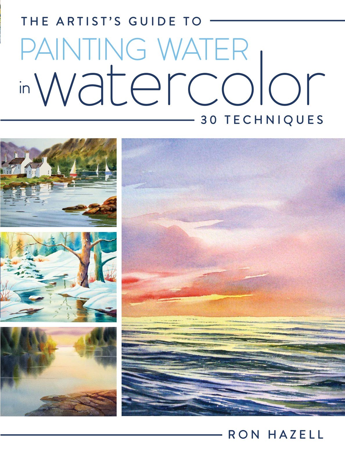 Portada ampliada de The Artist's Guide to Painting Water in Watercolor 30 Techniques