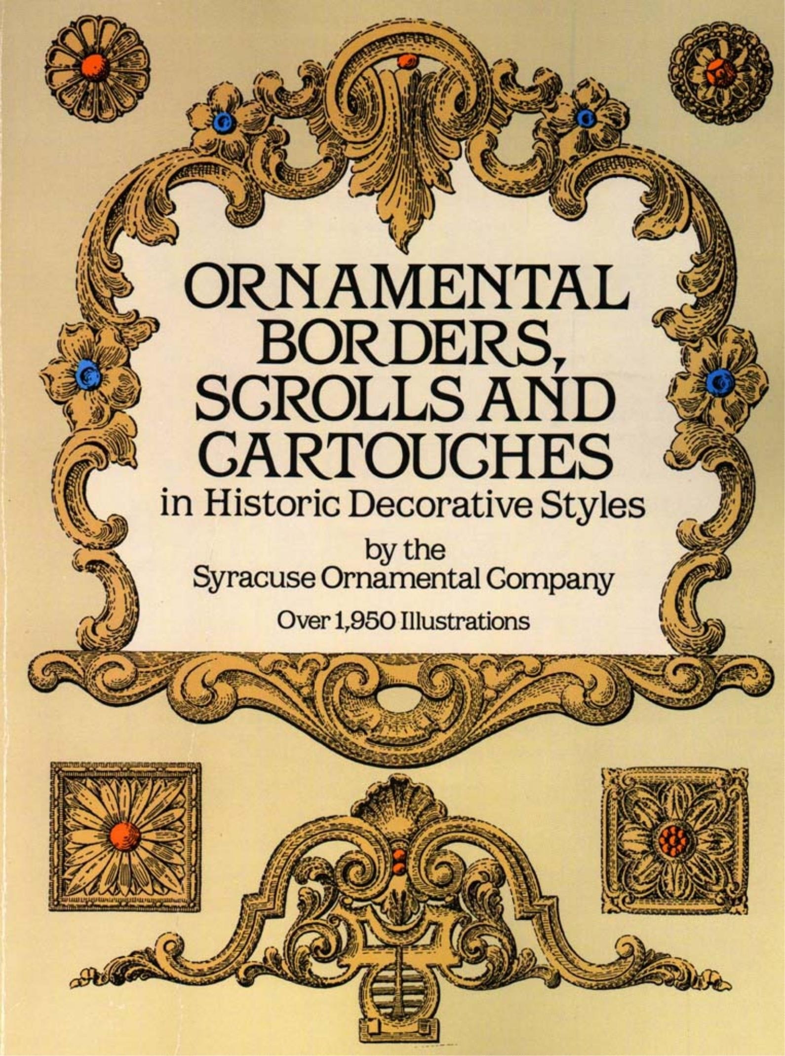 Portada ampliada de ORNAMENTAL BORDERS, SCROLLS AND CARTOUCHES in Historic Decorative Styles