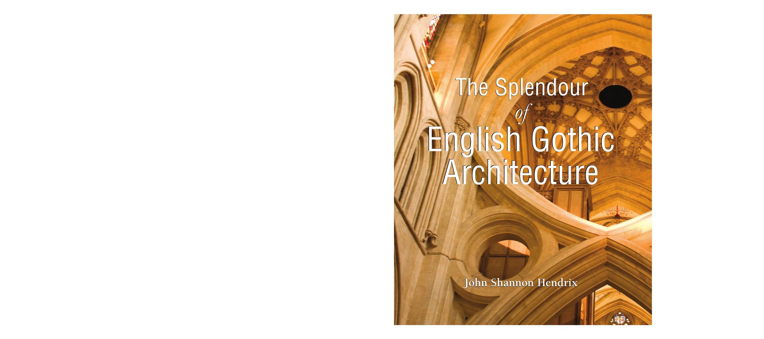 Portada ampliada de The Splendour of English Gothic Architecture
