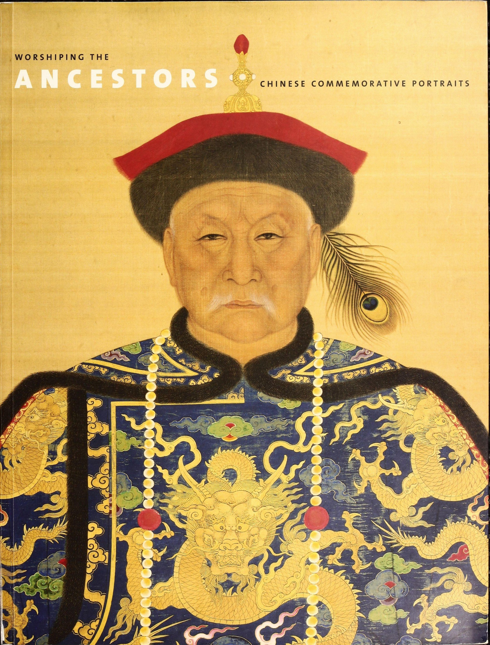 Portada ampliada de Worshiping the Ancestors: Chinese Commemorative Portraits