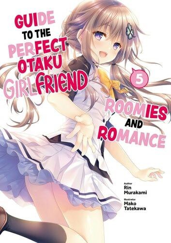 Portada ampliada de Guide to the Perfect Otaku Girlfriend 5: Roomies and Romance