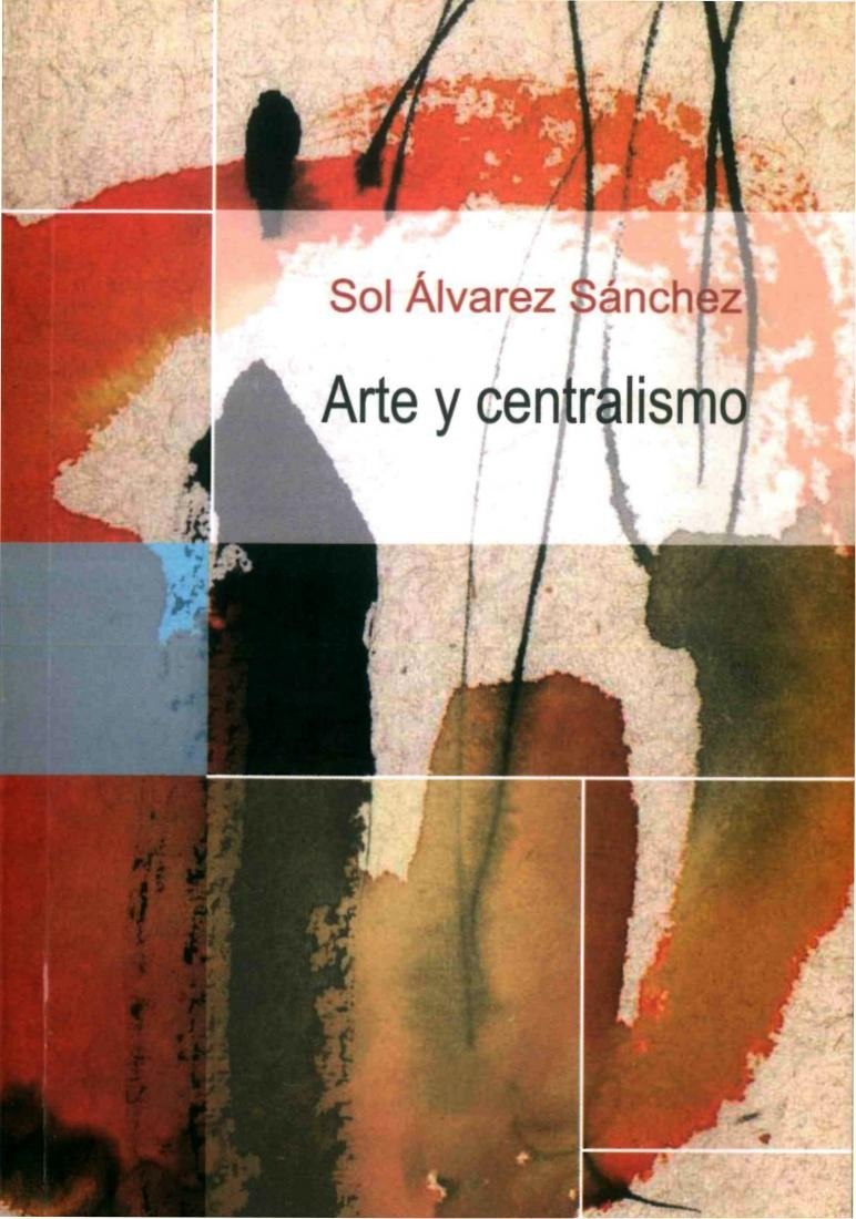Portada ampliada de Arte y centralismo