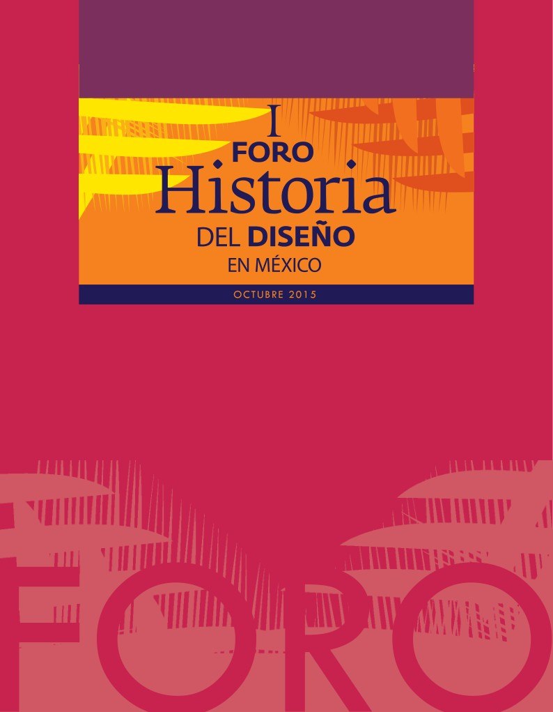 Portada ampliada de I FORO Historia DEL DISEÑO EN MÉXICO