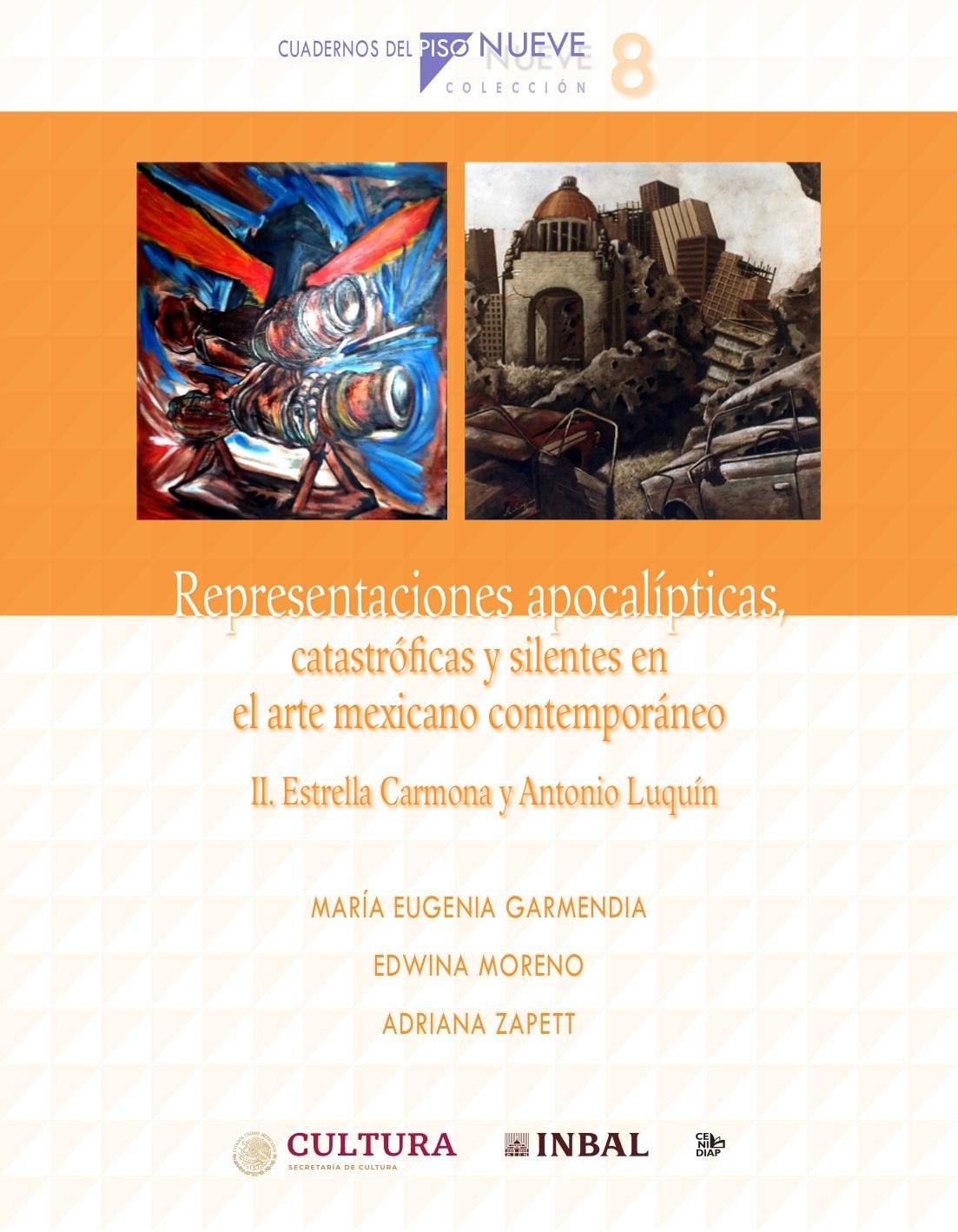 Portada ampliada de Representaciones apocalípticas, catastróficas y silentes en el arte mexicano contemporáneo II. Estrella Carmona y Antonio Luquín