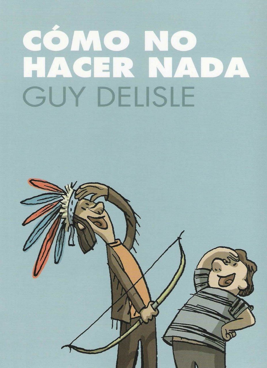 Portada ampliada de CÓMO NO HACER NADA