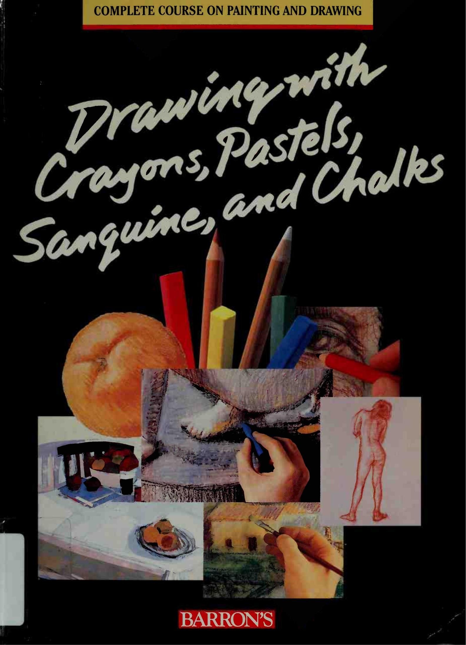 Portada ampliada de Drawing with Crayons, Pastels, Sanguine, and Chalks