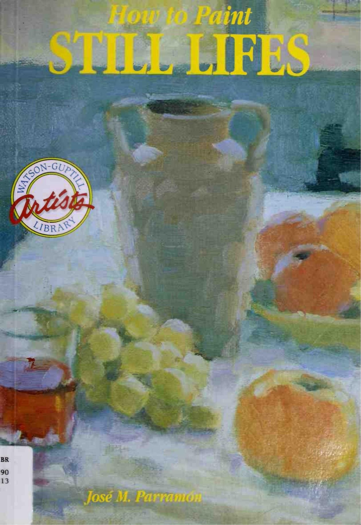 Portada ampliada de How to Paint STILL LIFES