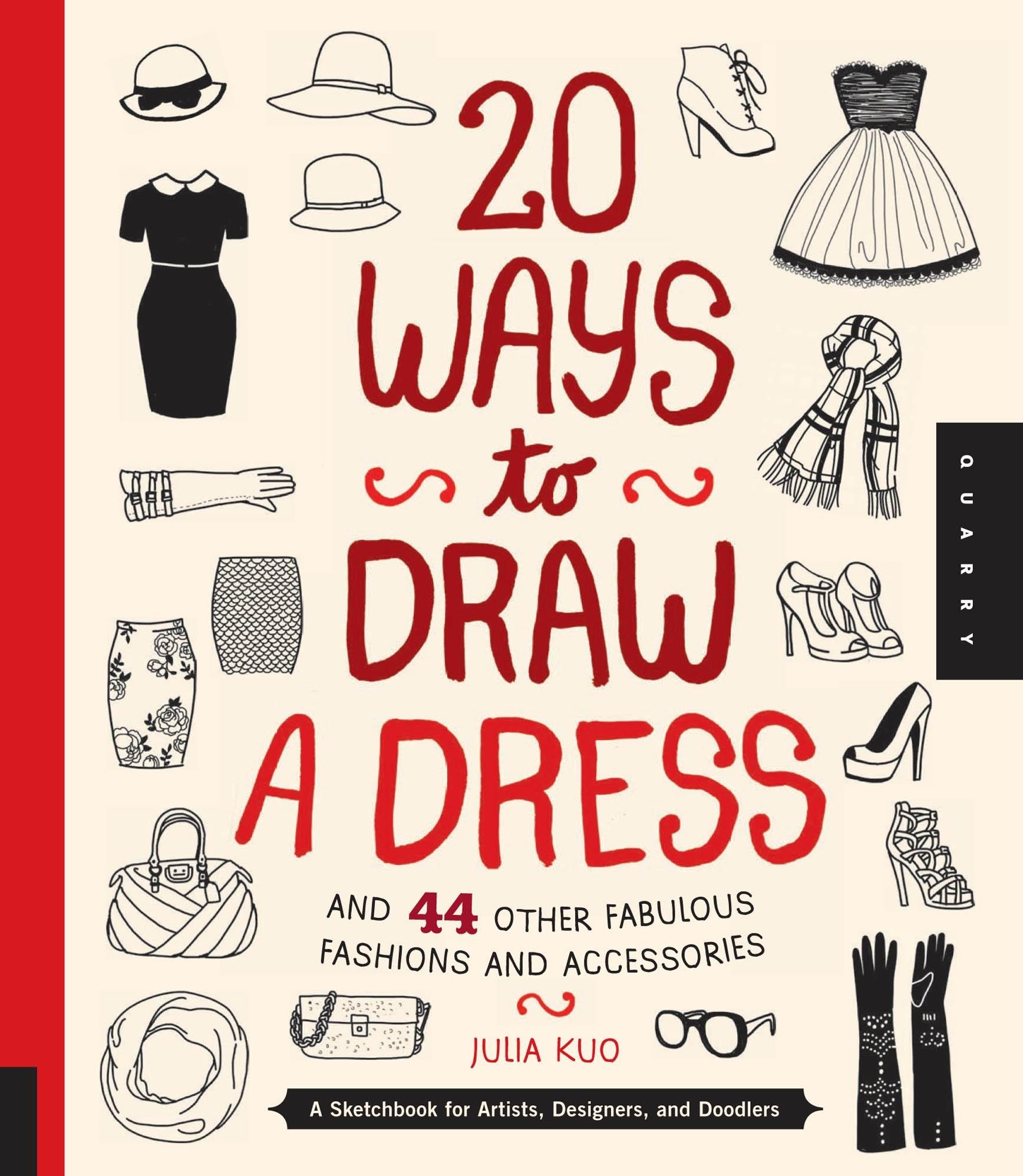 Portada ampliada de 20 WAYS to DRAW A DRESS AND 44 OTHER FABULOUS FASHIONS AND ACCESSORIES