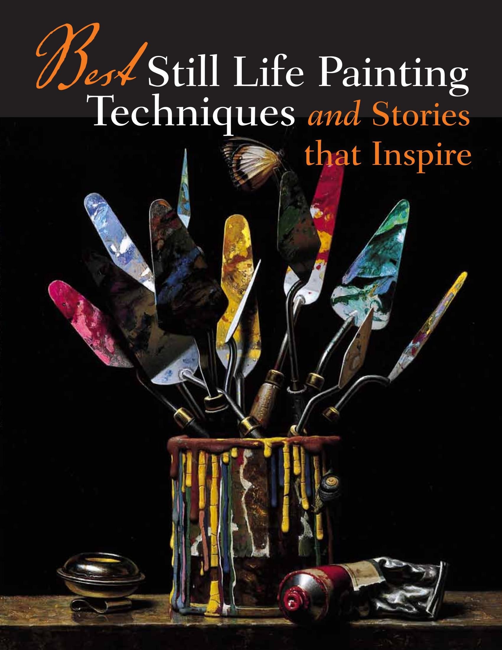Portada ampliada de Best Still Life Painting Techniques and Stories that Inspire