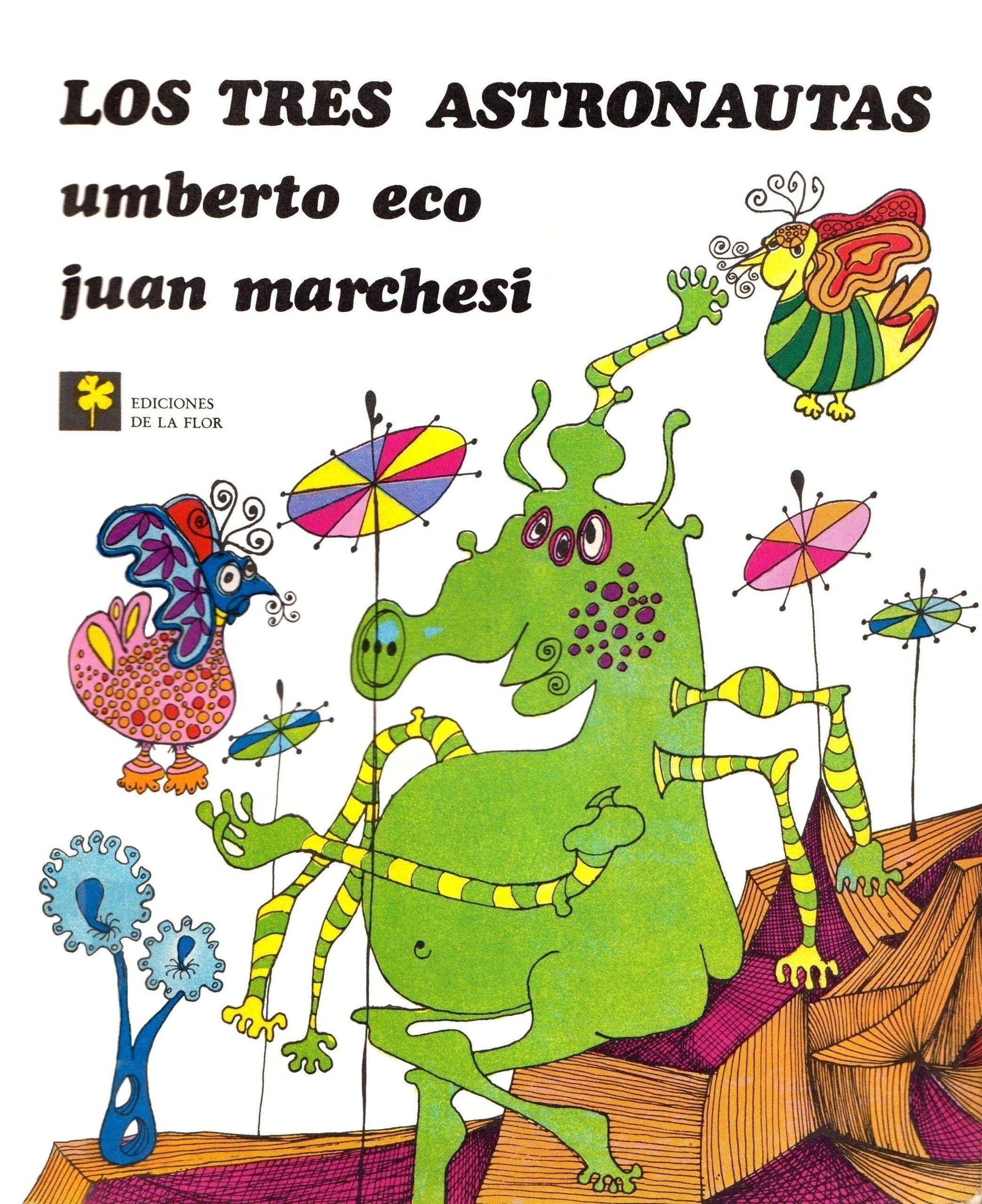 Portada ampliada de Los tres astronautas - Umberto Eco & Juan Marchesi - Ediciones de la Flor 1975