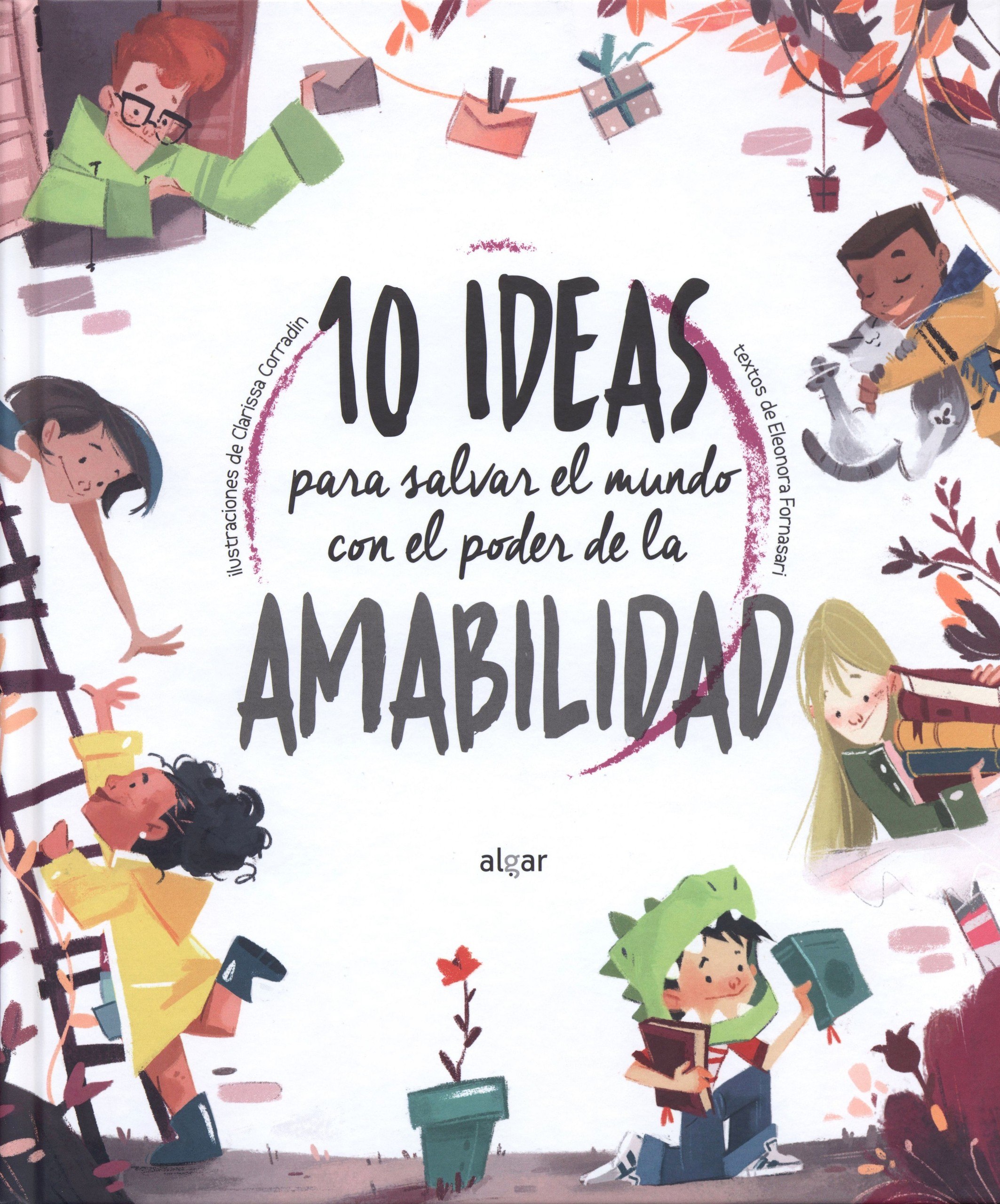 Portada ampliada de 10 Ideas para Salvar el Mundo con el Poder de la Amabilidad (Algar Editorial) (Tildoras, CRG)