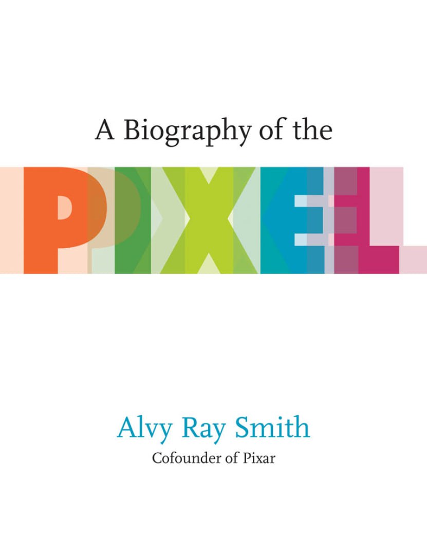 Portada ampliada de A Biography of the PIXEL