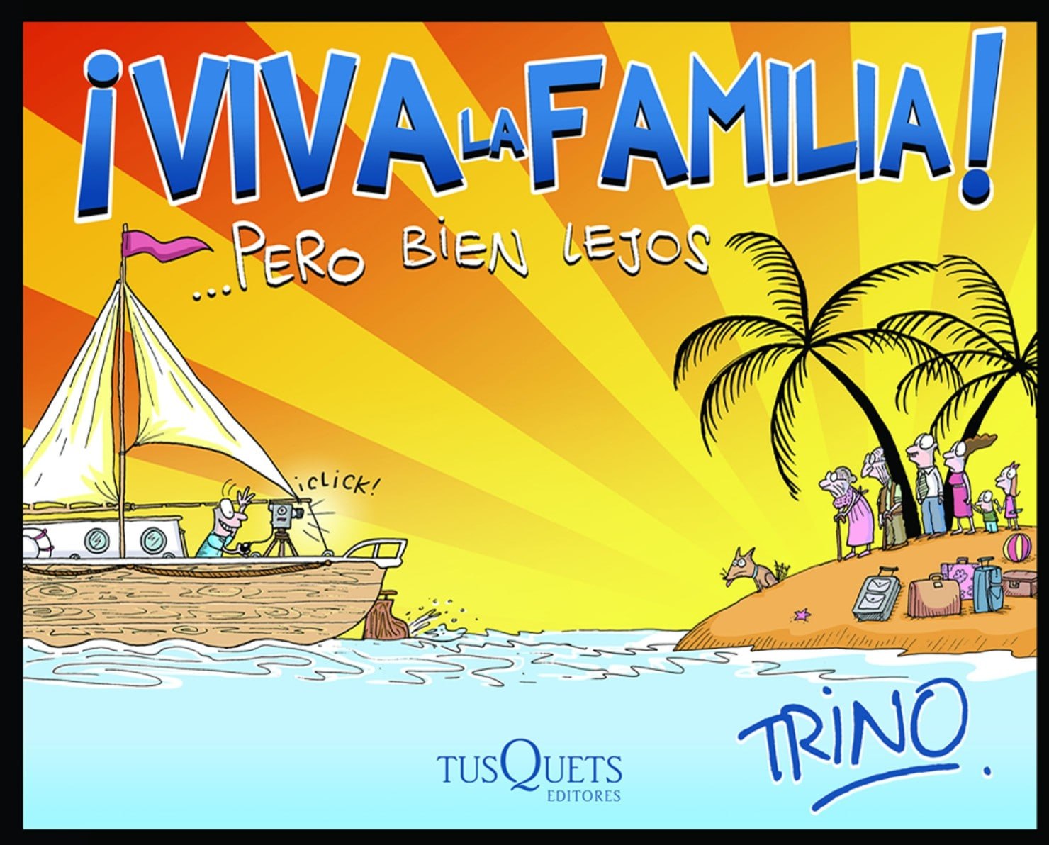Portada ampliada de ¡Viva la familia! ... pero bien lejos