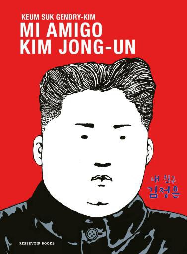 Portada ampliada de MI AMIGO KIM JONG-UN