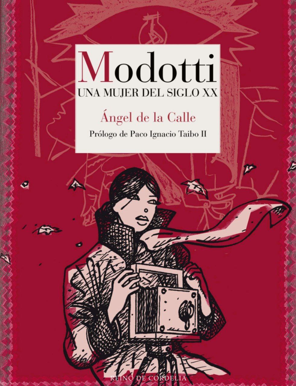 Portada ampliada de Modotti UNA MUJER DEL SIGLO XX Ángel de la Calle