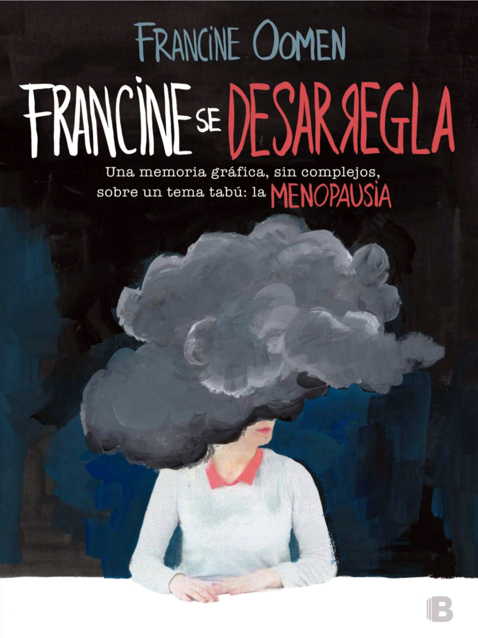 Portada ampliada de Francine se desarregla. Una memoria gráfica, sin complejos, sobre un tema tabú: la Menopausia